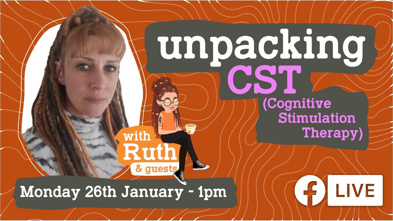 Unpacking Dementia: Cognitive Stimulation Therapy (CST)