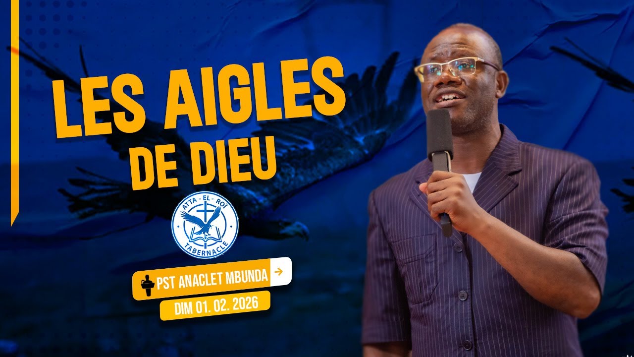 LES AIGLES DE DIEU // 01.02.2026 // PAST ANACLET MBUNDA