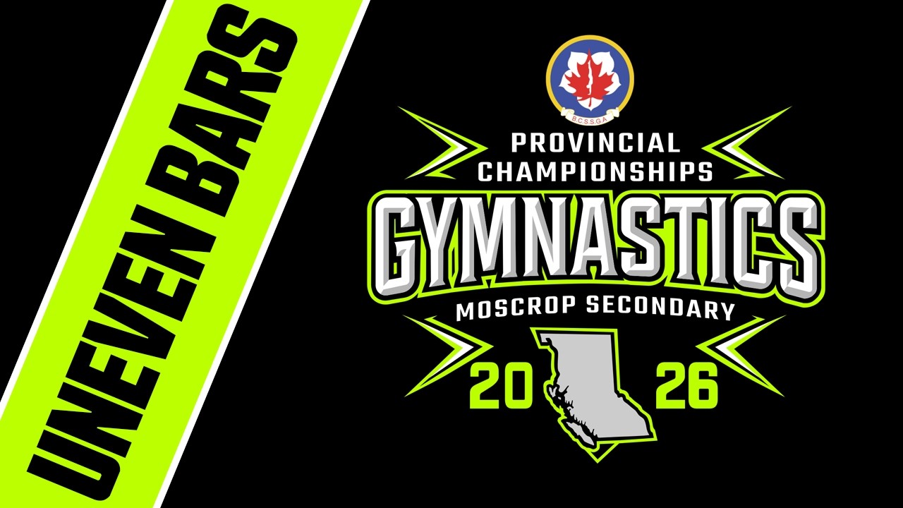 2026 BCSSGA High School Gymnastics Provincial Championships 🤸‍♀️ UNEVEN BARS [Feb 18, 2026]