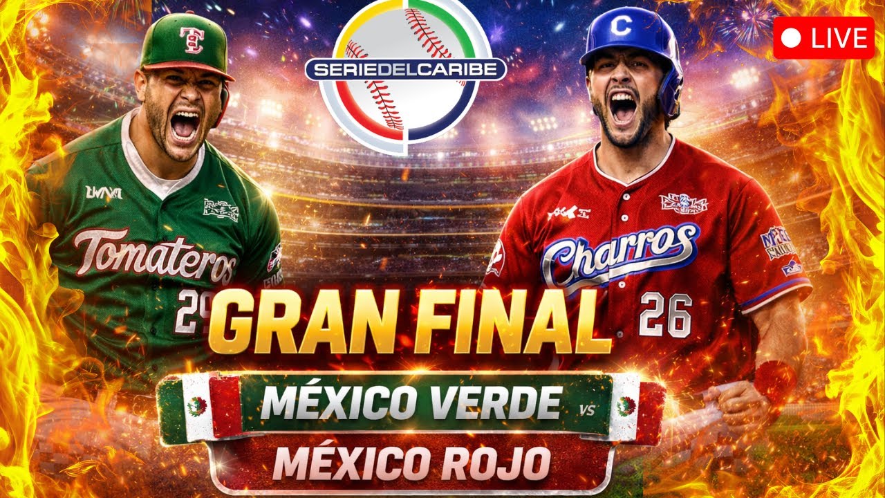 Gran Final Serie del Caribe 2026 EN VIVO | México Verde vs México Rojo