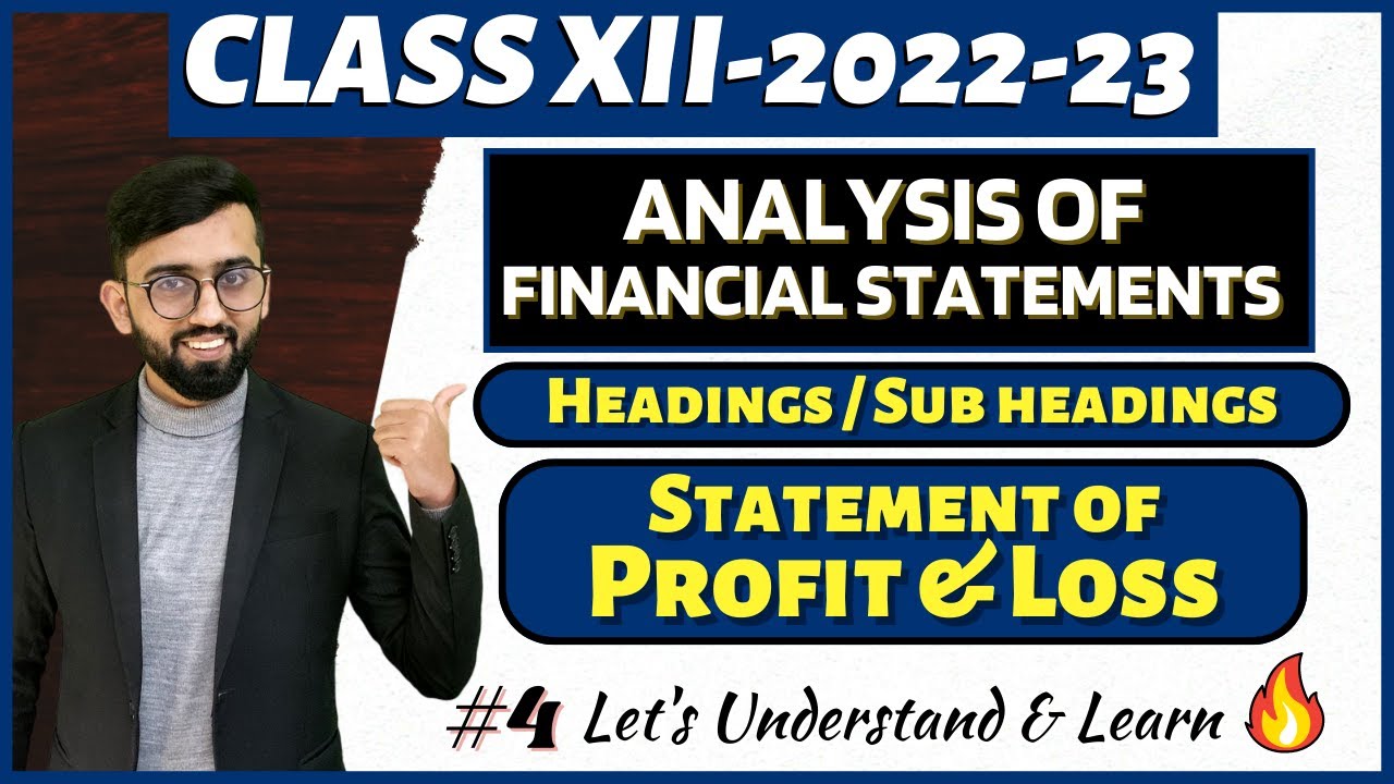 Statement of Profit & Loss Explained | Analysis of Financial Statements Class 12 Accounts |