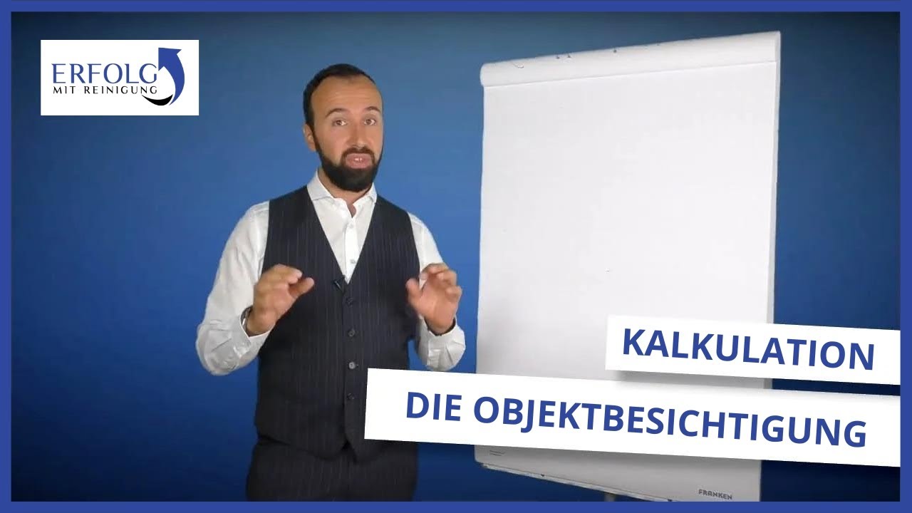 Kalkulation Gebäudereinigung Teil 1: Wichtig bei der Objektbesichtigung