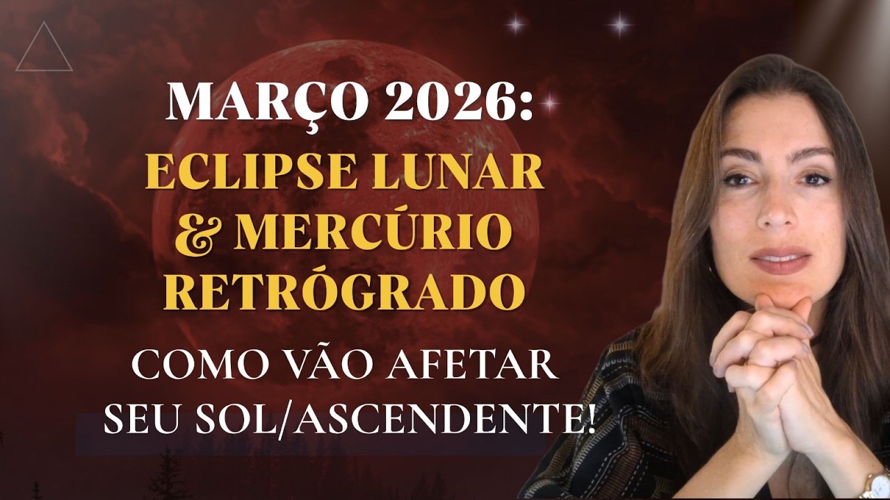 Previsões de MARÇO/2026 para sol e Ascendente! Minutagem no vídeo