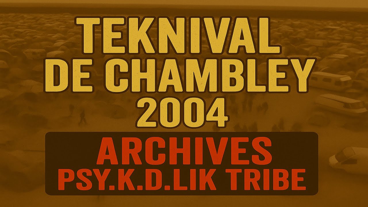 Teknival de Chambley 2004 🌀 Archives | Immersion au cœur du plus gros teknival de France.