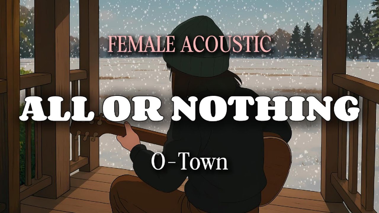 ALL OR NOTHING – O -TOWN (Female Version) | Acoustic Cover by SOLOSONA
