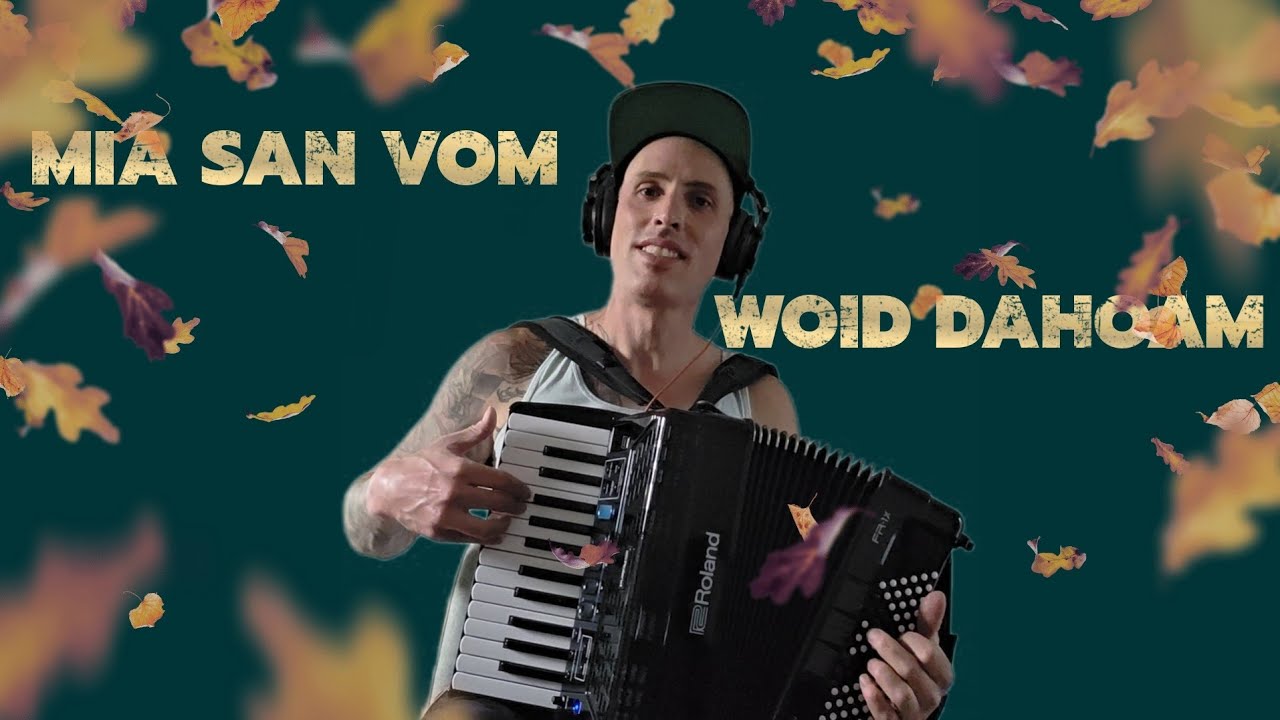 MIA SAN VOM WOID DAHOAM - AKKORDEON 