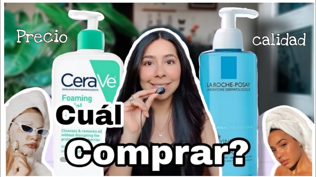 CERAVE foaming cleanser VS LA ROCHE POSAY purifying | &iquest;Cu&aacute;l elegir seg&uacute;n tu tipo de piel?