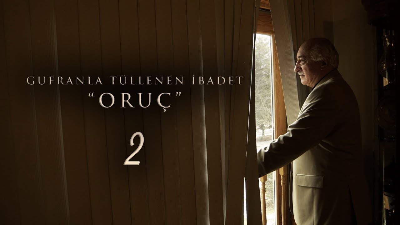 M. Fethullah Gülen | Gufranla Tüllenen İbadet : Oruç #2 (Dünya ve Ahiret Dengesi) ve Cuma Namazı