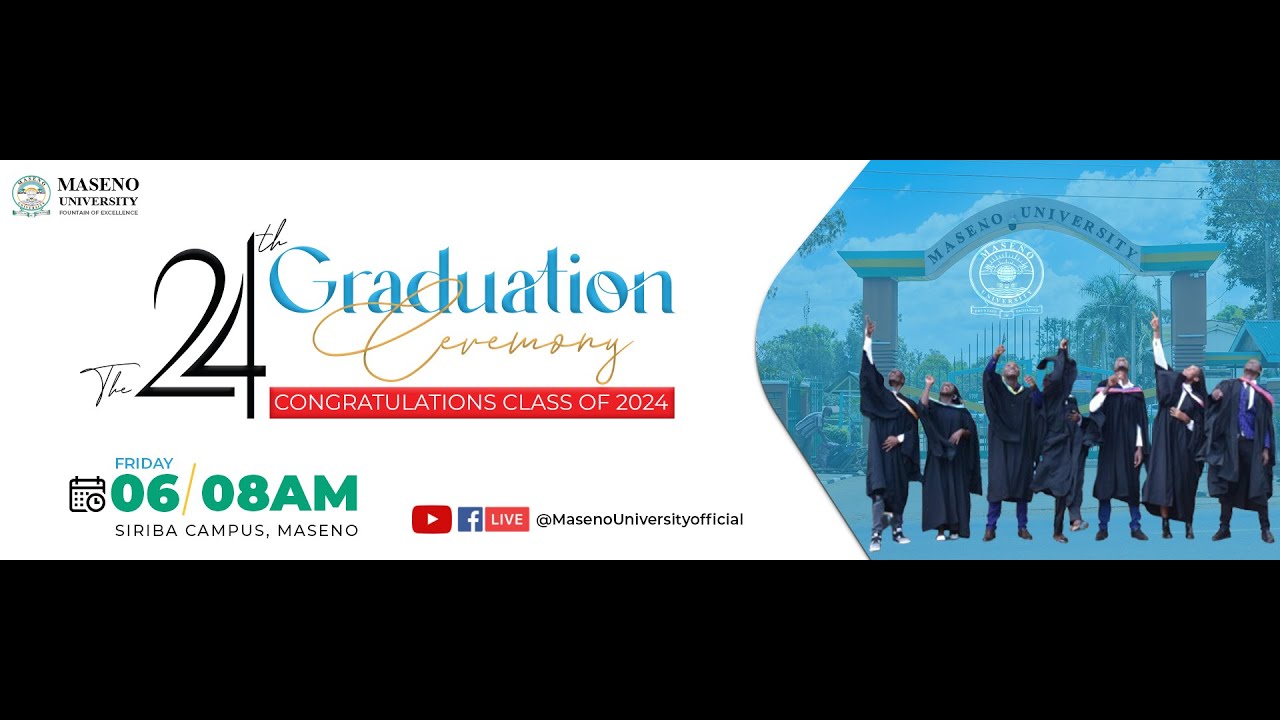 Welcome to The 24th Graduation Ceremony, Maseno University