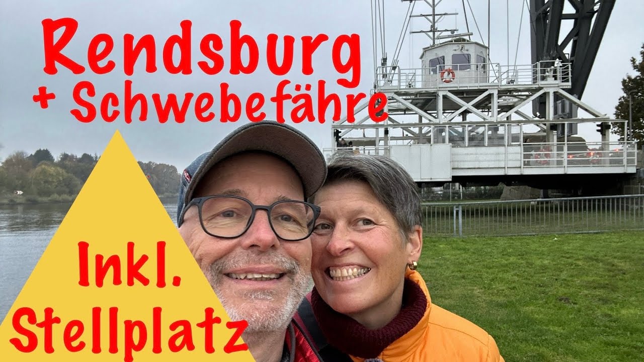 Rendsburg 🇩🇪 mit dem Wohnmobil ✳️  Stellplatz am Nordostseekanal, Brücke, Schwebefähre (Nov. 2024)