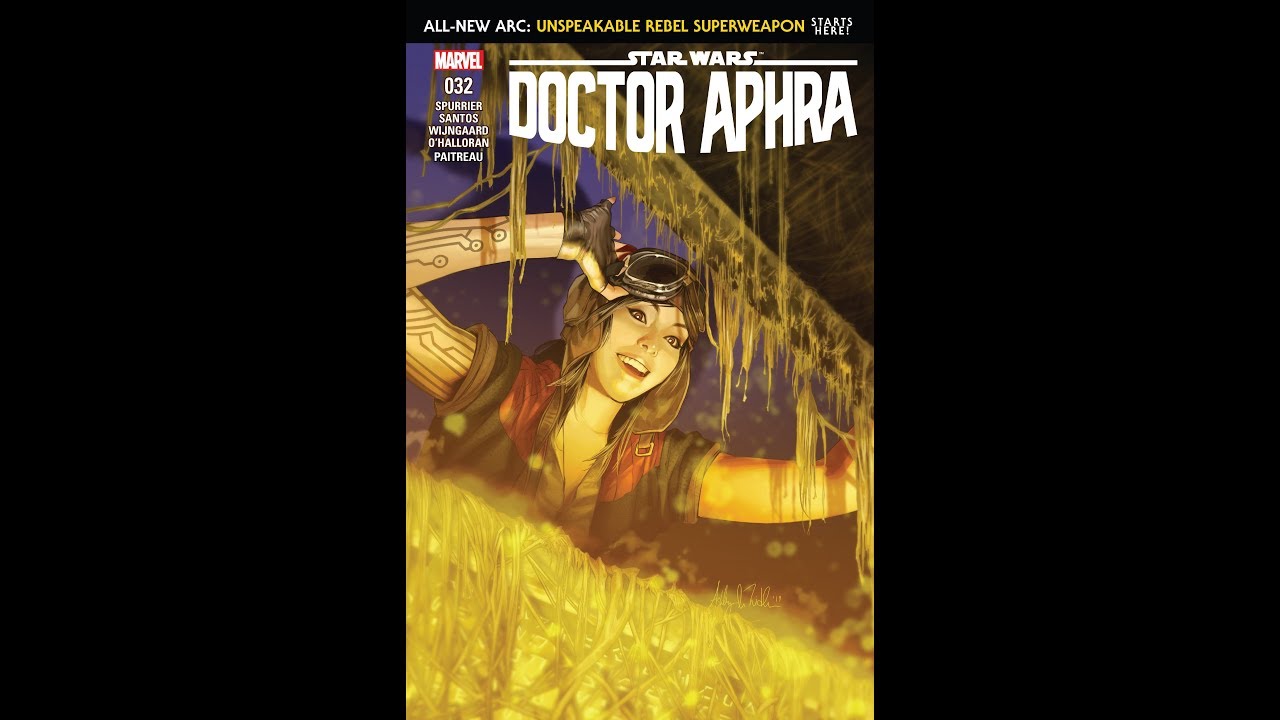 (CANON)Doctor Aphra #32  Unspeakable Rebel Superweapon, Part I