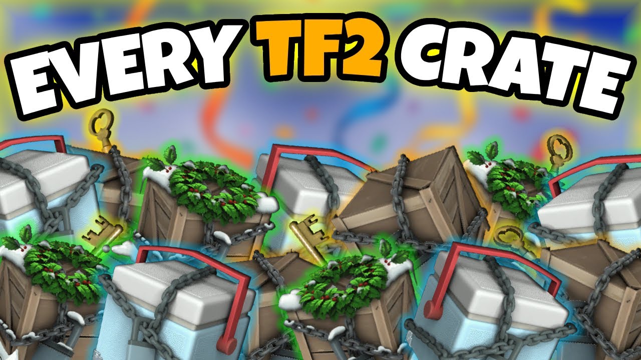 I Opened Almost EVERY Crate In TF2