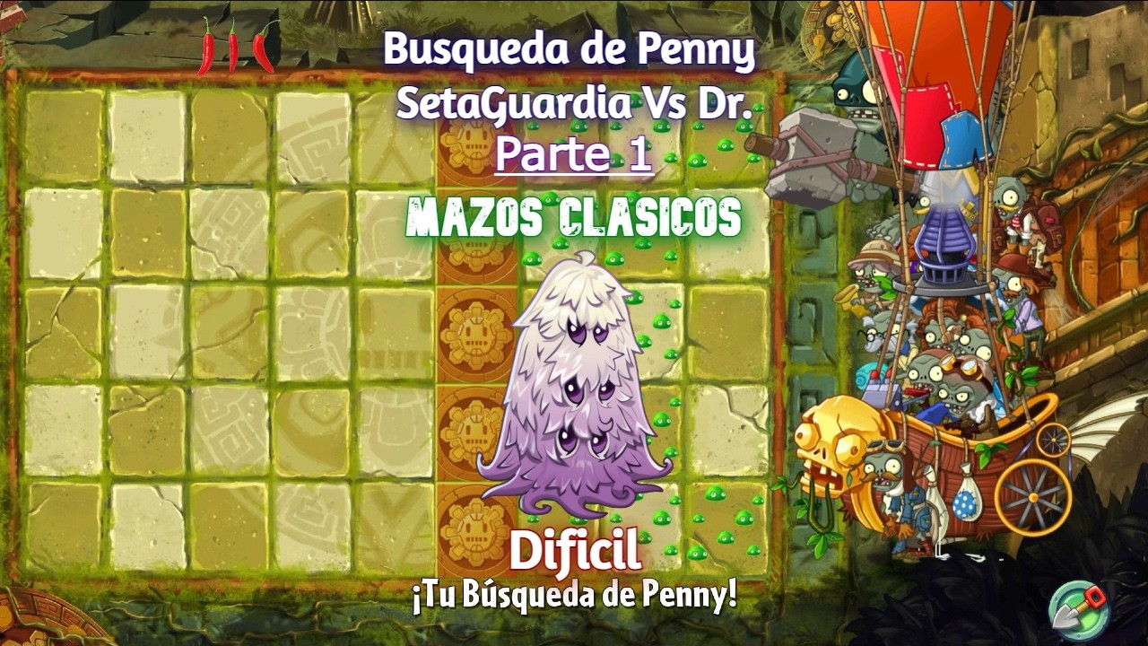 PVZ 2 [Dificil][Busqueda de Penny SetaGuardia Vs Dr]