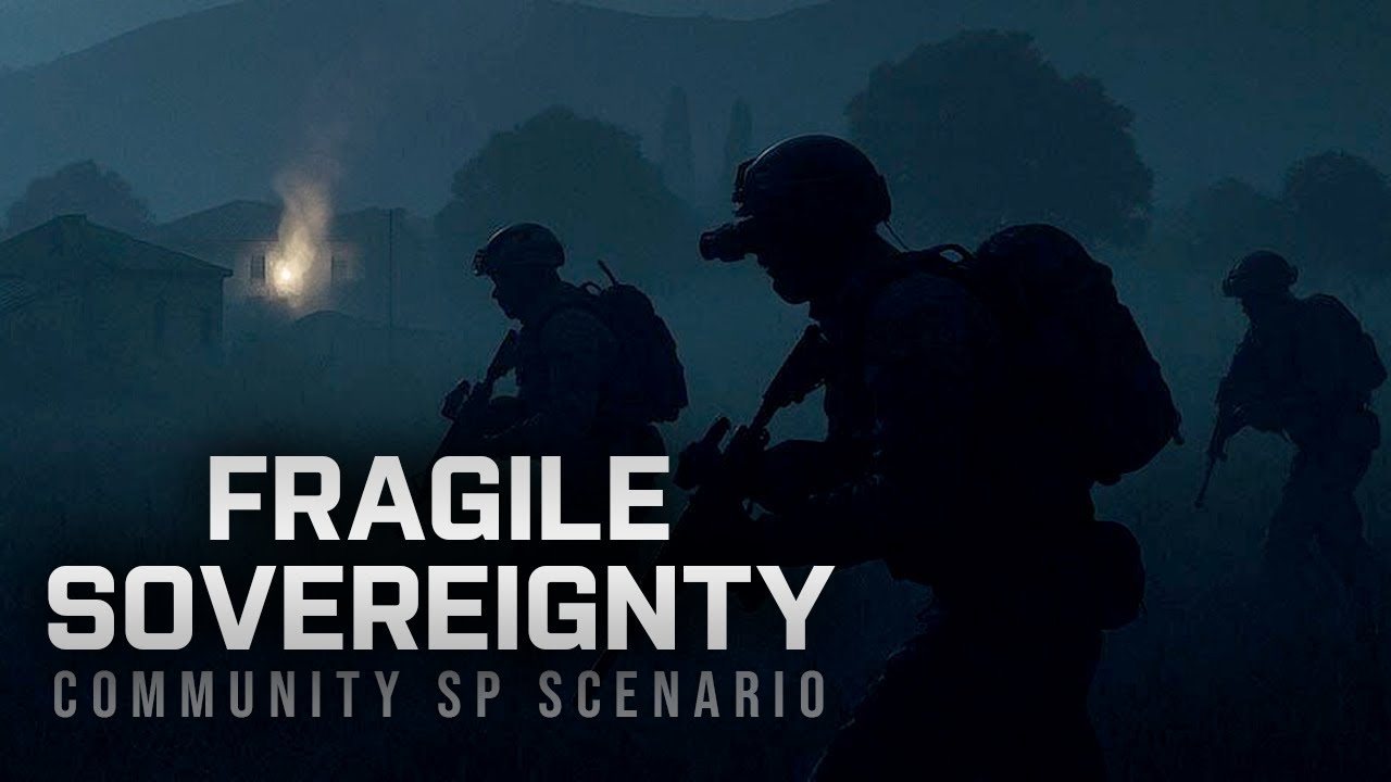 Fragile Sovereignty | Arma 3 SP Scenario(s)