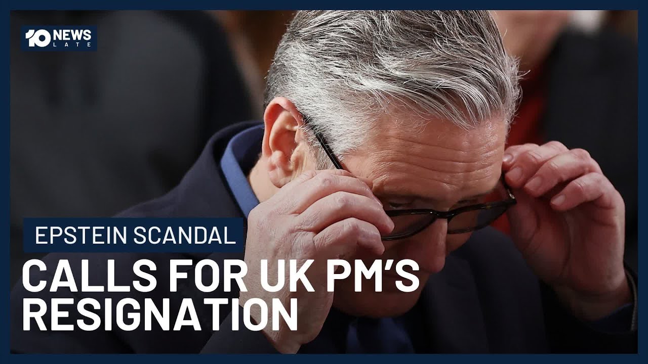 Calls For UK PM’s Resignation As Epstein Scandal Rocks Nation | 10 News