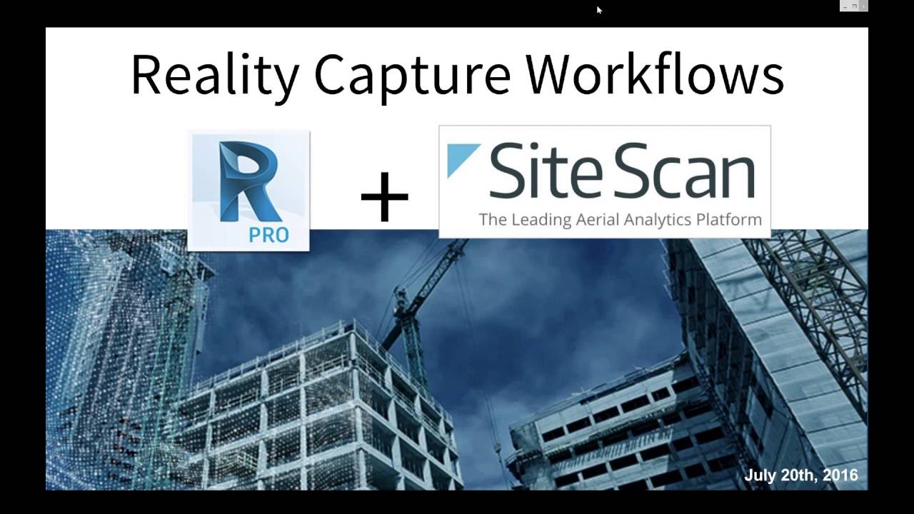 Reality Capture Workflows webinar using 3DR Site Scan and Autodesk ReCap 360