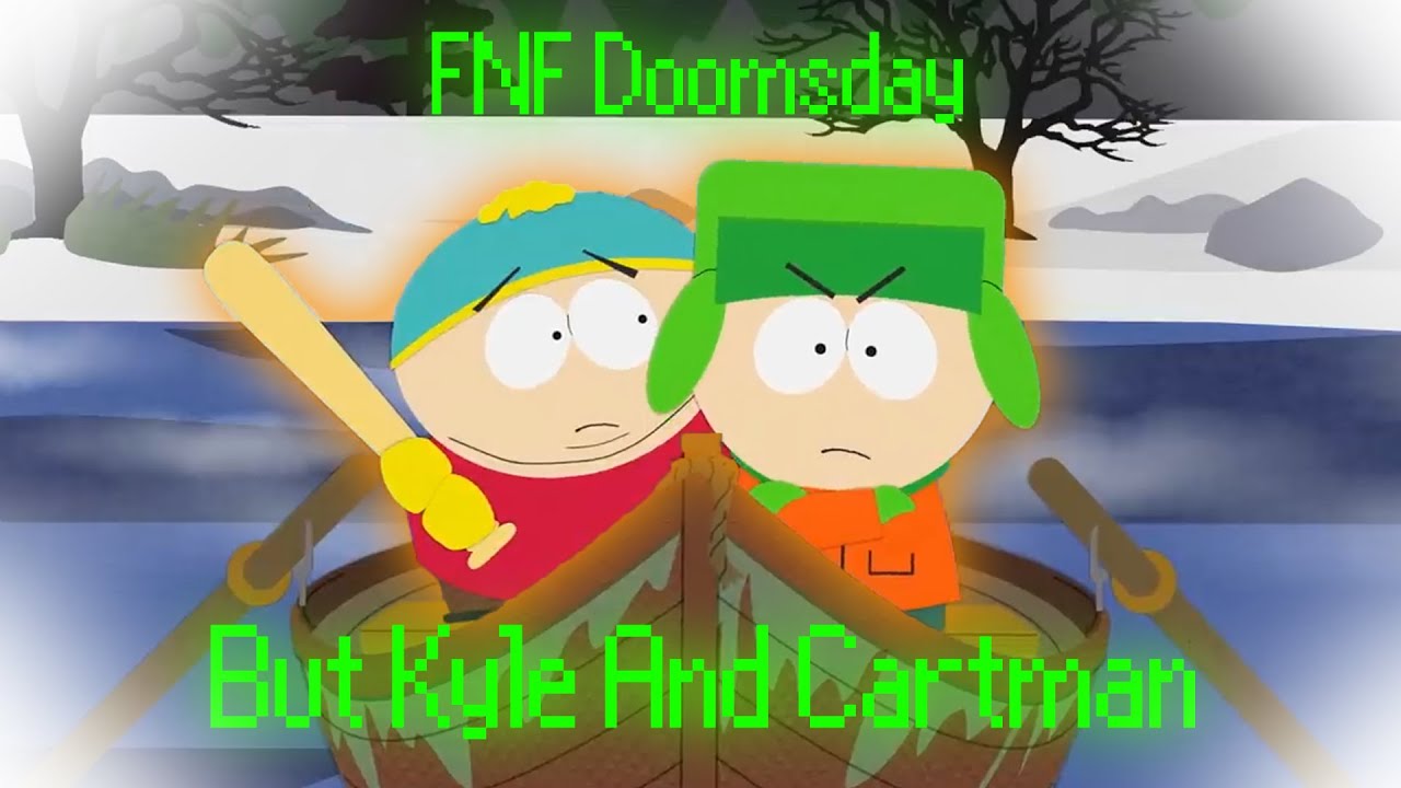 FNF Doomsday But Kyle And Cartman Sing It (FNF Doomsday Cover)