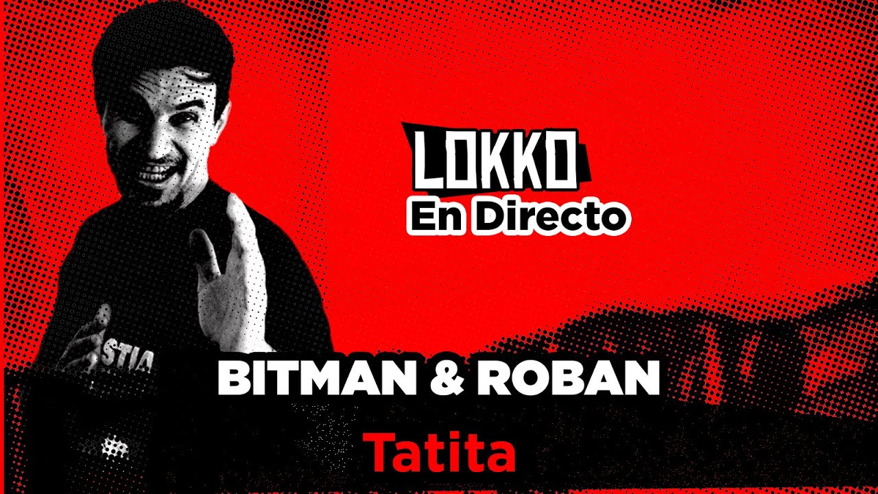 Reacción a Bitman & Roban (ft. Titae & Kataix) - Tatita #LokkoEnDirecto