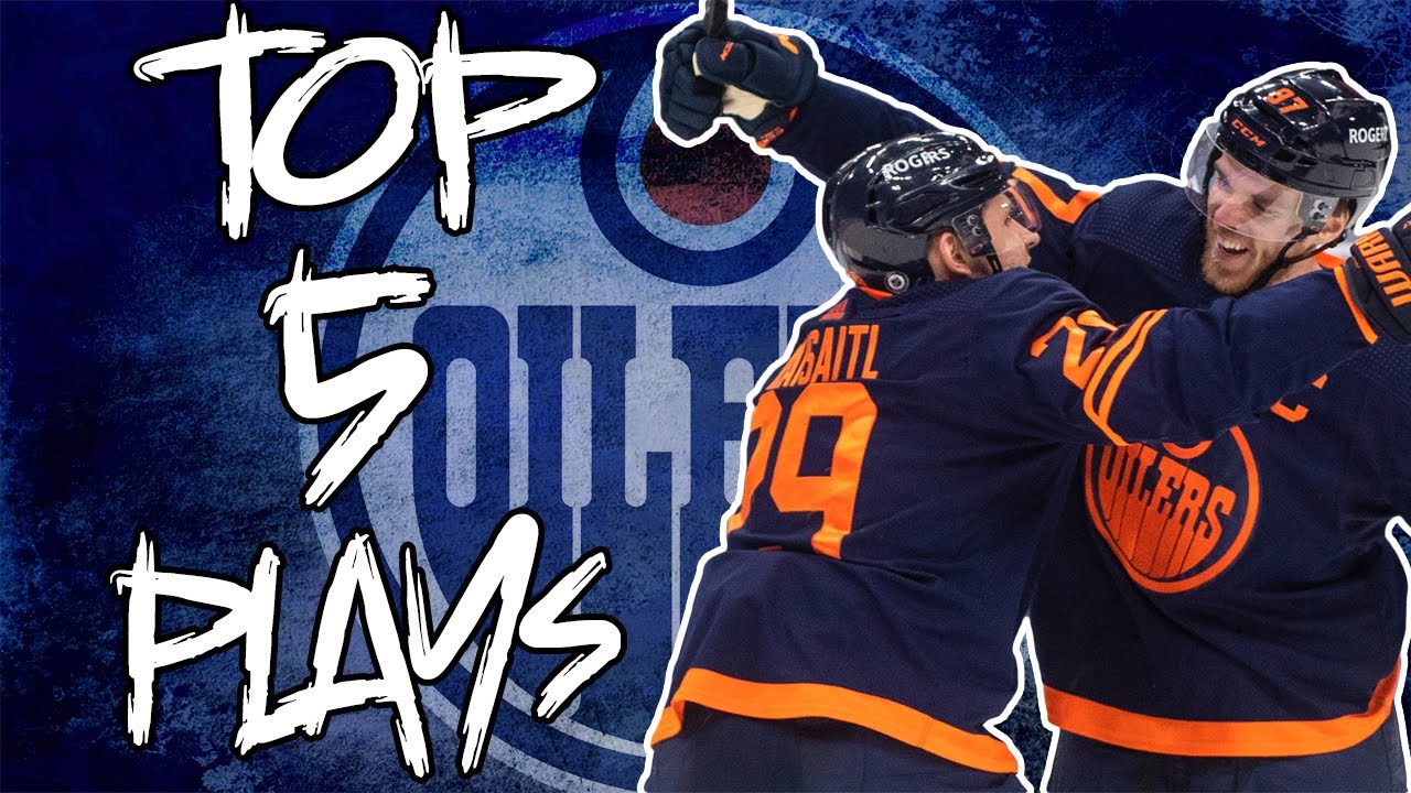 Top 5 Edmonton Oilers Plays Of The Year - 2021 Edition
