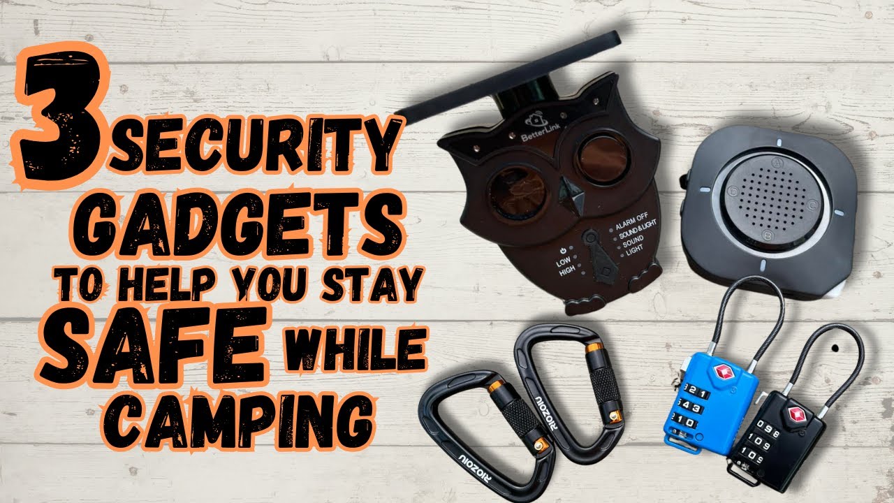 Top 3 Security Gadgets Every Camper Needs For Ultimate Safety!
