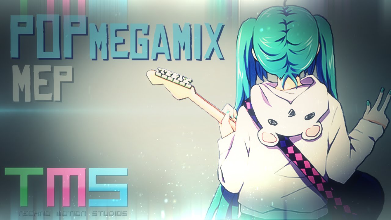 「TMS」Pop Megamix
