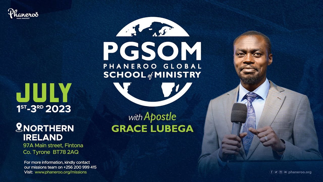 Phaneroo Global School of Ministry 2023 — Session 1 | Apostle Grace Lubega
