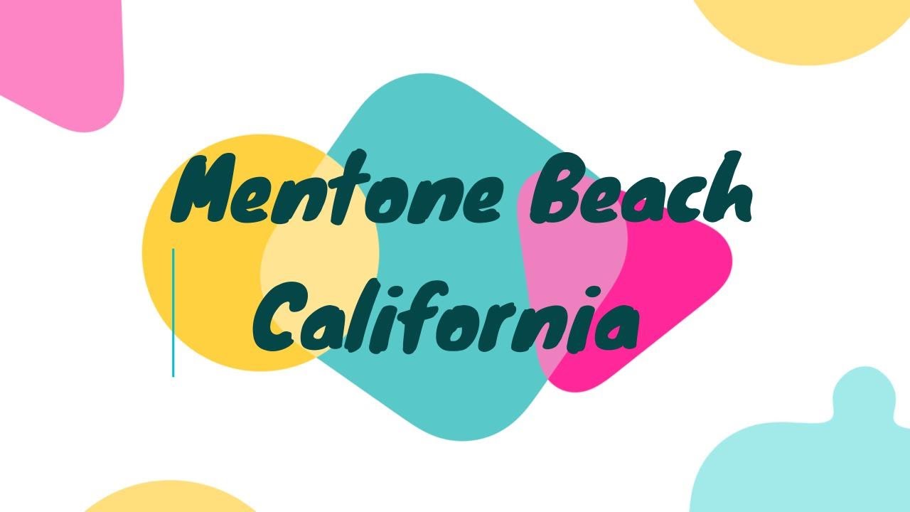 Where in the Hell is Mentone Beach, CA