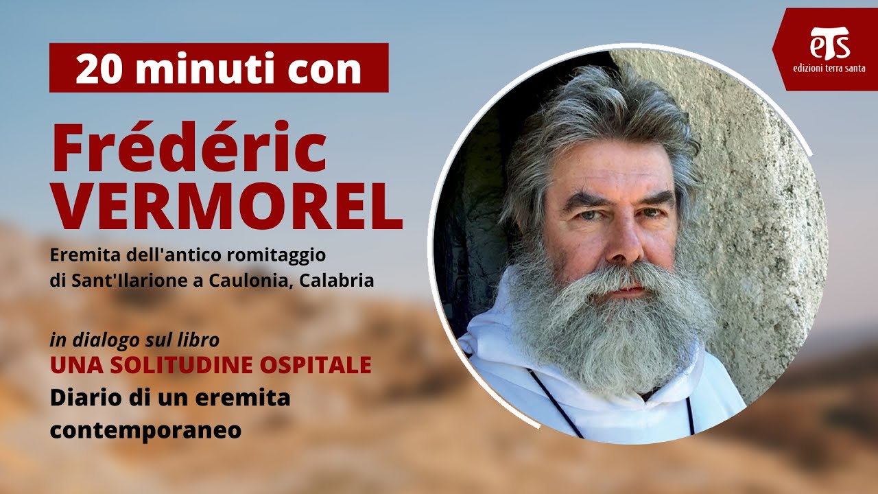 Diario di un eremita contemporaneo | 20 minuti con Frédéric Vermorel