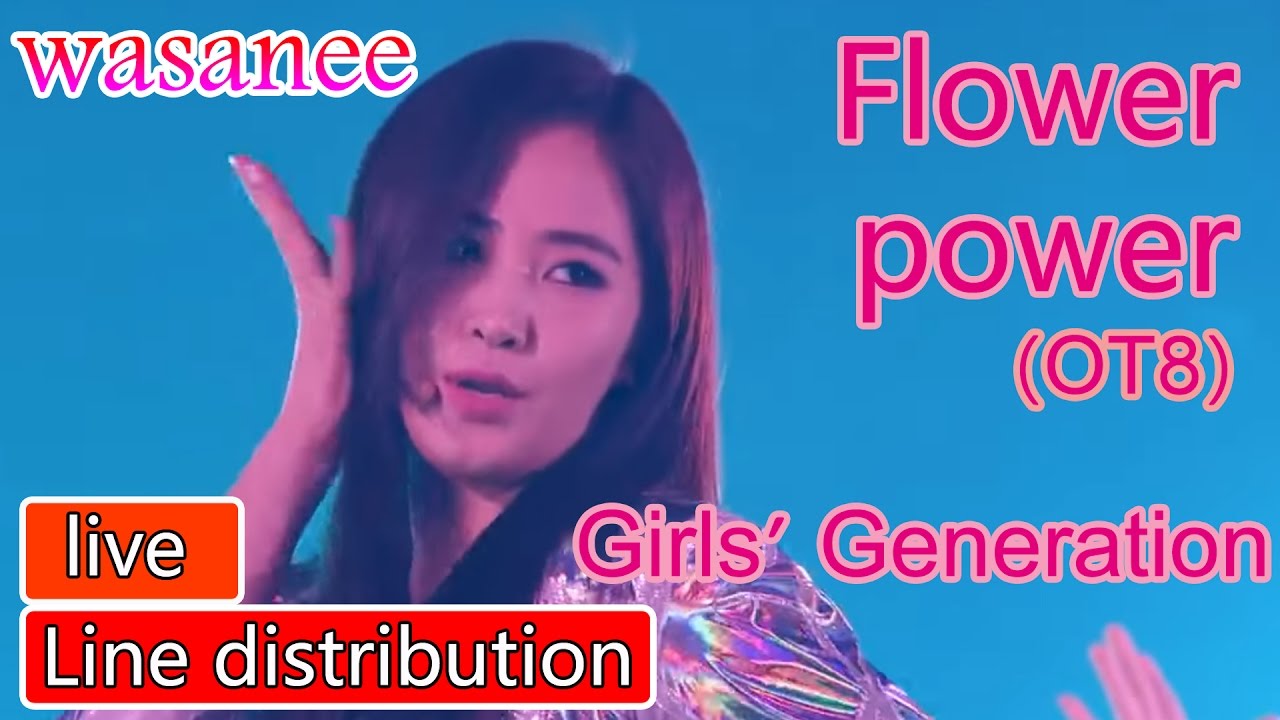 Girls' Generation/Snsd - Flower Power (OT8) - Line Distribution (Color Coded Live)