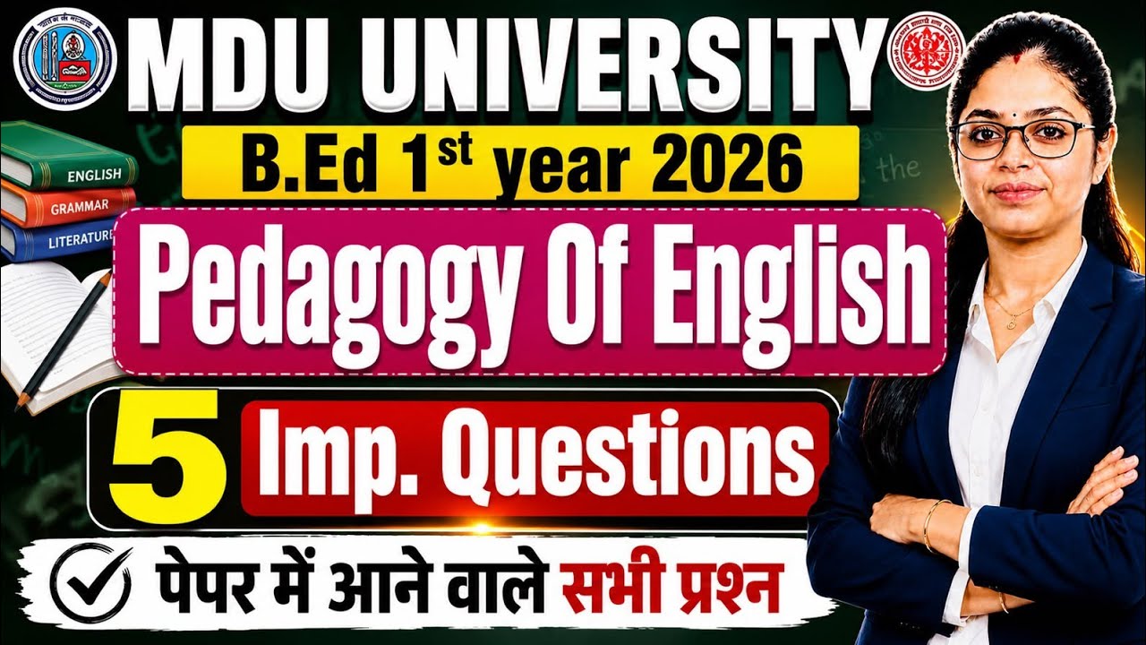 MDU B.Ed 1st Year 2026 Pedagogy of English | Top 5 Important Questions