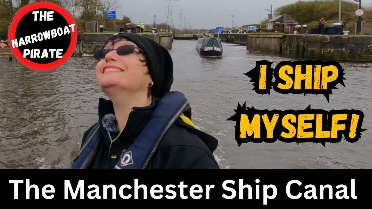 Will My Boat Survive the Ship Canal? The Manchester Ship Canal [Ep 152]
