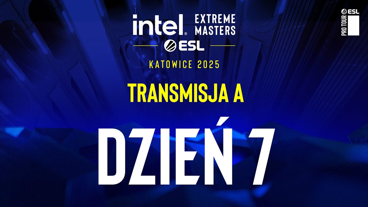 IEM Katowice 2025 | Transmisja A | Dzień 7