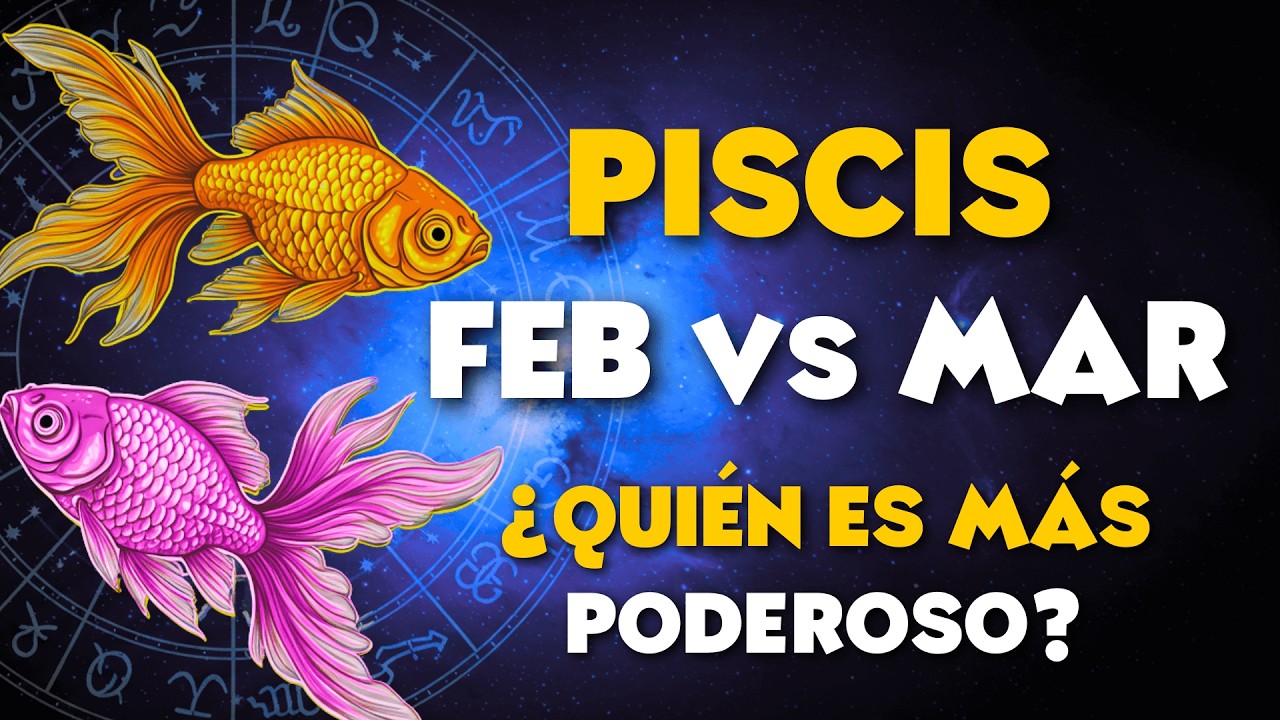 ¡5 DIFERENCIAS DIVINAS ENTRE PISCIS DE FEBRERO Y PISCIS DE MARZO - CUÁL ES MÁS PODEROSO!