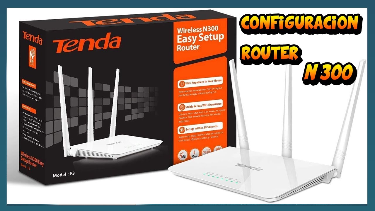 CONFIGURACIONES ROUTER TNDA F3 N300