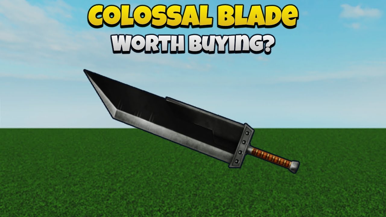Is the Colossal Blade worth buying?