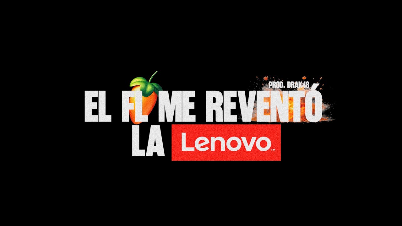 el FL me reventó la Lenovo