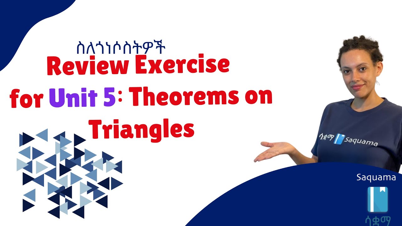 Grade 8 Maths Unit 5: Review Exercise for Unit 5 | Theorems on Triangles | Saquama | ሳቋማ