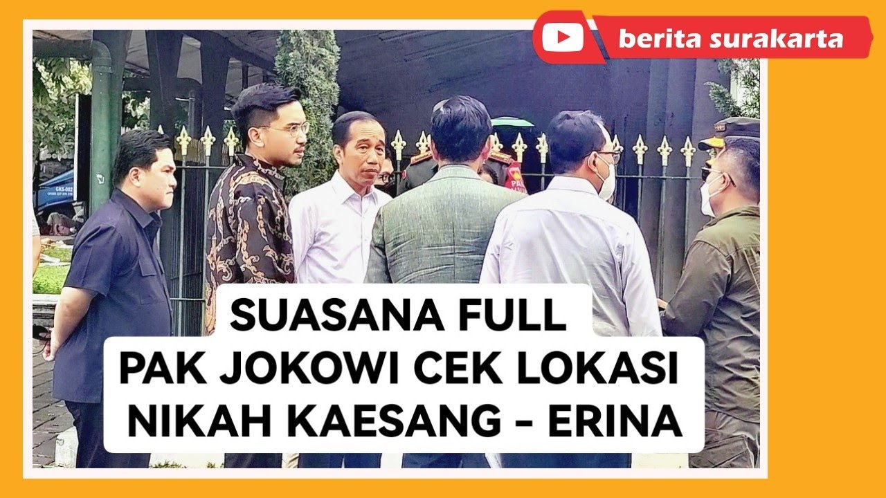 Jokowi, Gusti Bhre & Para Menteri Cek Venue Nikah Kaesang - Erina di Pura Mangkunegaran Solo