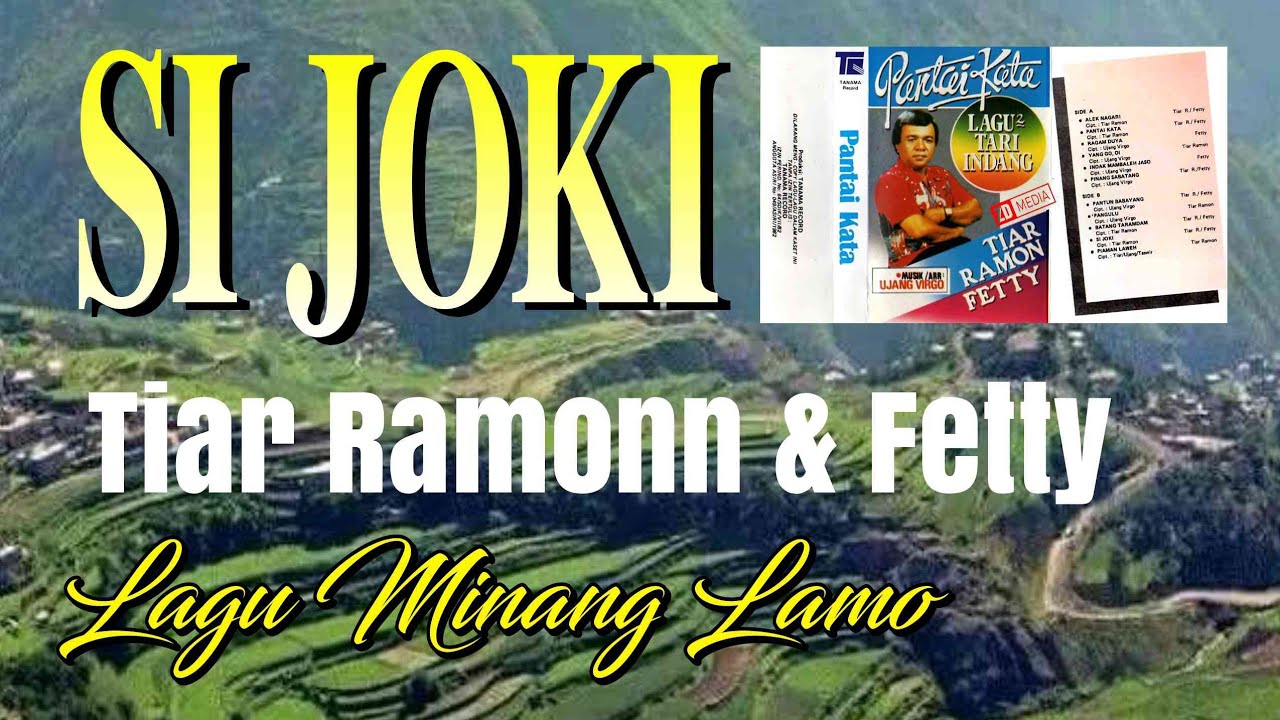 Si Joki - Tiar Ramon & Fetty (lagu minang lamo)
