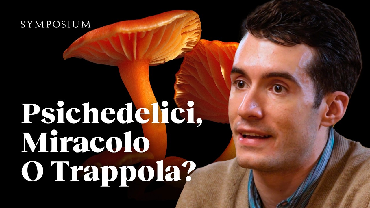PSICHEDELICI, SCIENZA E MEDICINA: LA RIVOLUZIONE È INIZIATA? - TOMMASO BARBA - Symposium Podcast #95
