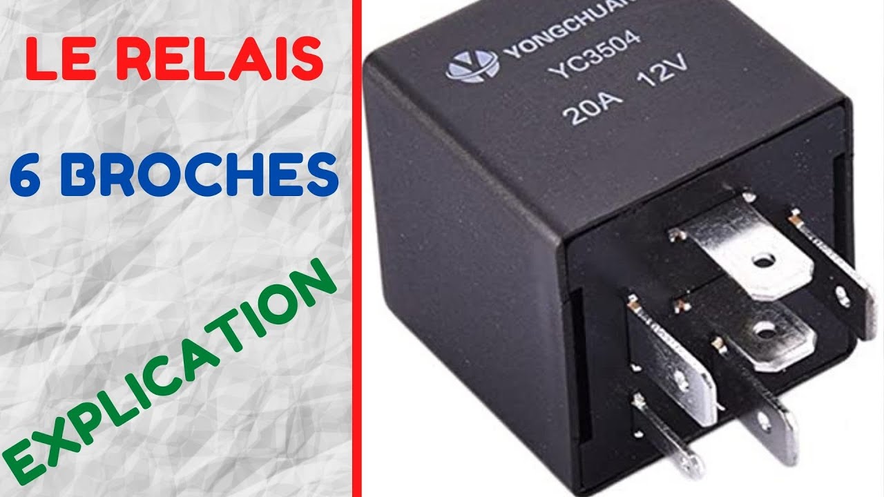 🔧 EXPLICATION DU  RELAIS 6 BROCHES🔵