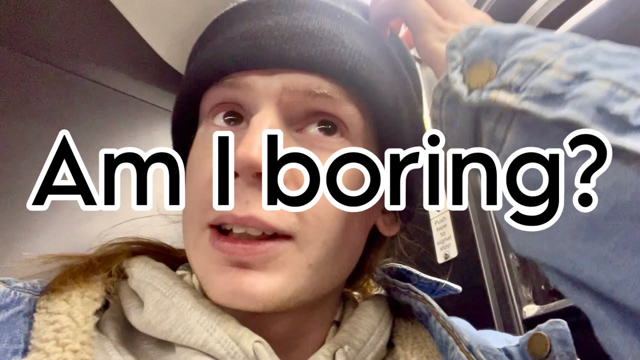 Blog #9: I think I’m boring