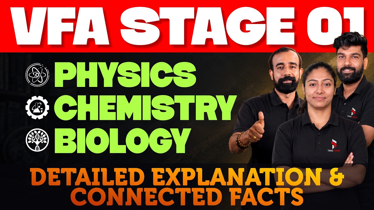 VFA Stage 01 - Physics, Chemistry & Biology Detailed Explanation & Connected Facts | VFA 2026
