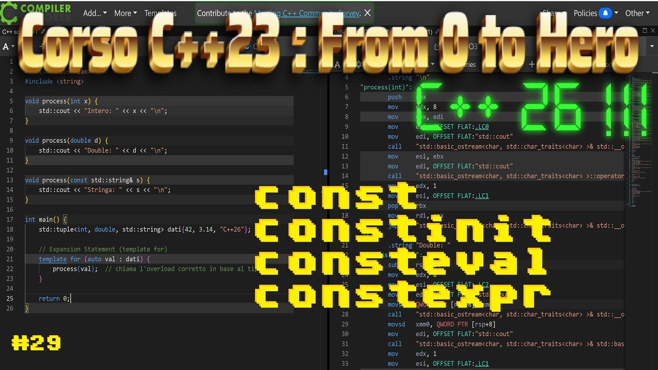 Corso C++ 23 🔥 #29 : Const , ConstEval, ConstExpr, ConstInit !
