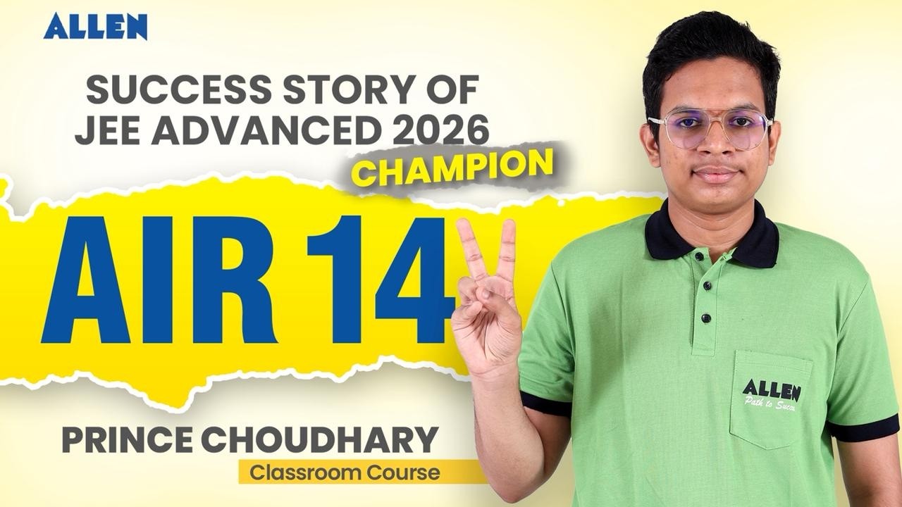 MEET AIR 14! 🏆 JEE Advanced 2026 Topper Prince Choudhary Success Story | ALLEN JEE