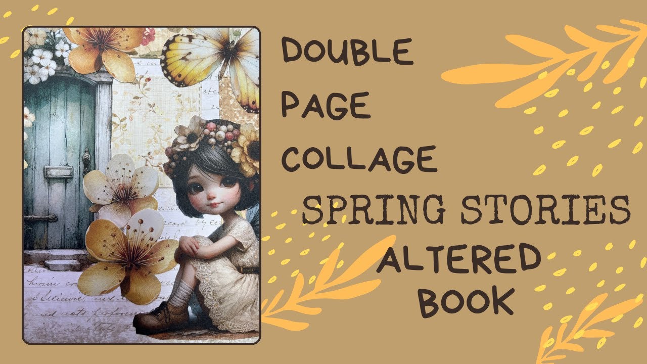 Land of Make Believe | Altered Book | Double Page Collage | Spring Stories Collage Book