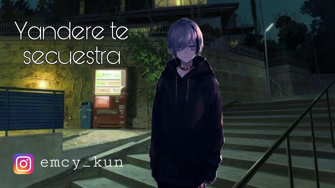 Roleplay/ASMR || Chico Yandere Te Secuestra (El Reencuentro)