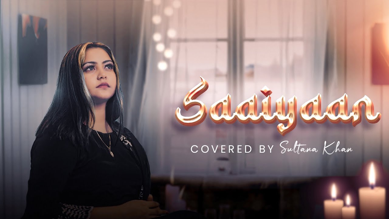 Saaiyaan | Sultana Khan ( Cover Song ) Crowny | Punjabi Song 2023