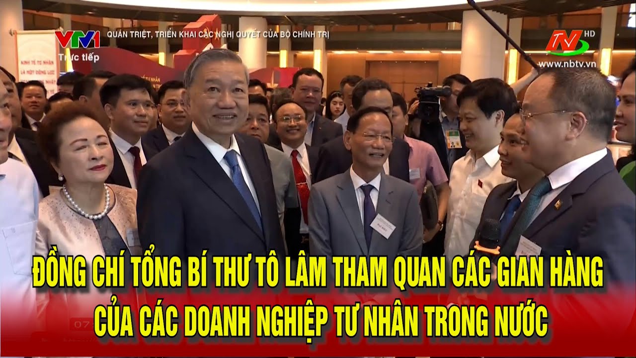 Tổng Bí thư Tô Lâm tham quan các gian hàng của các doanh nghiệp tư nhân trong nước
