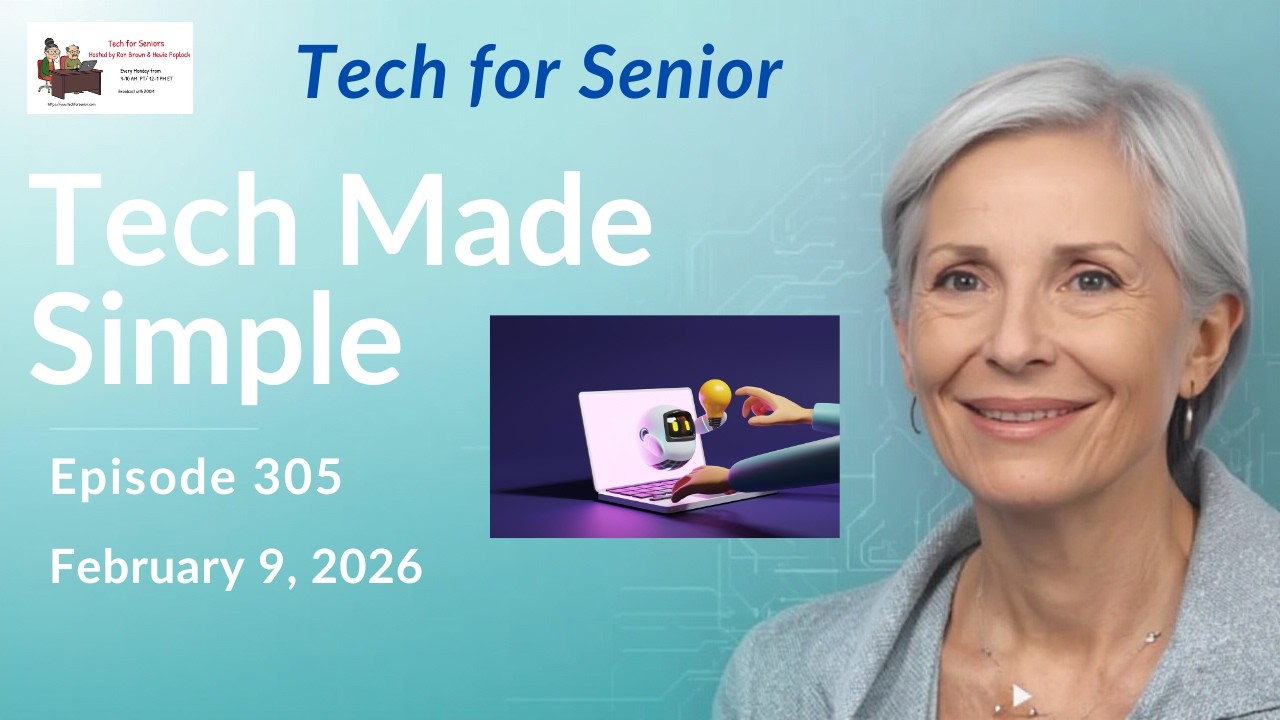 Episode 305: Tech for Seniors  February 9 2026
